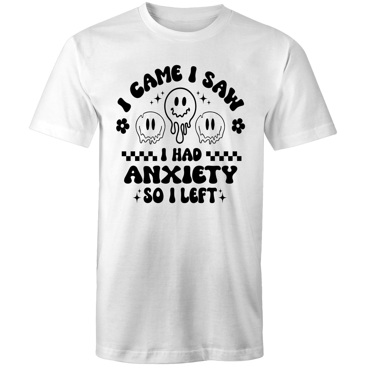 Mens T-Shirt - I Came I Saw I Had Anxiety