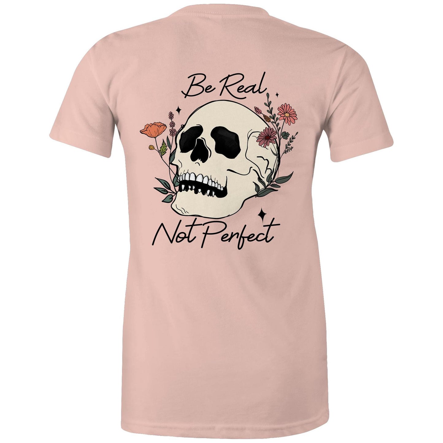 Womens Tee - Be Real Not Perfect