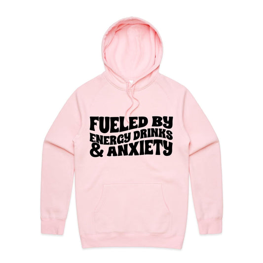 Unisex Hoodie - Fueled by Energy Drinks and Anxiety