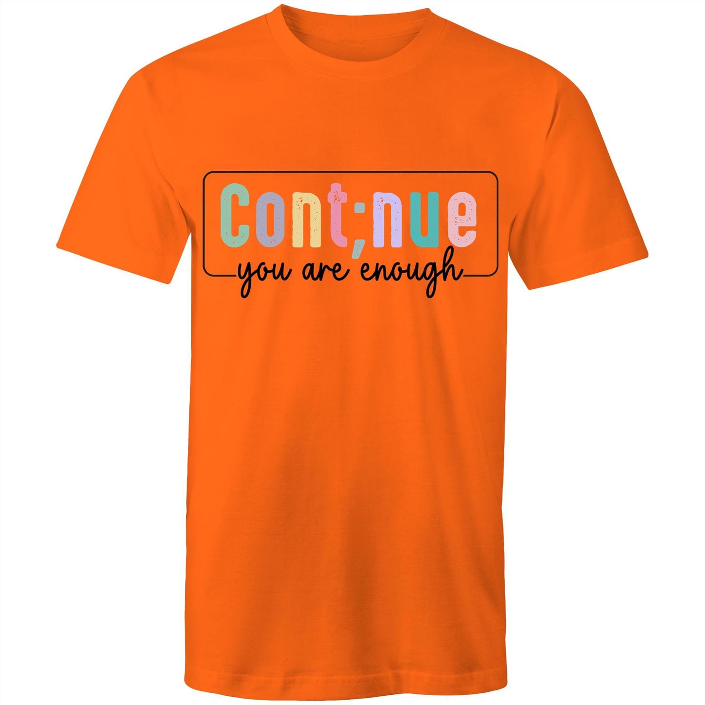 Mens T-Shirt - Continue you are enough