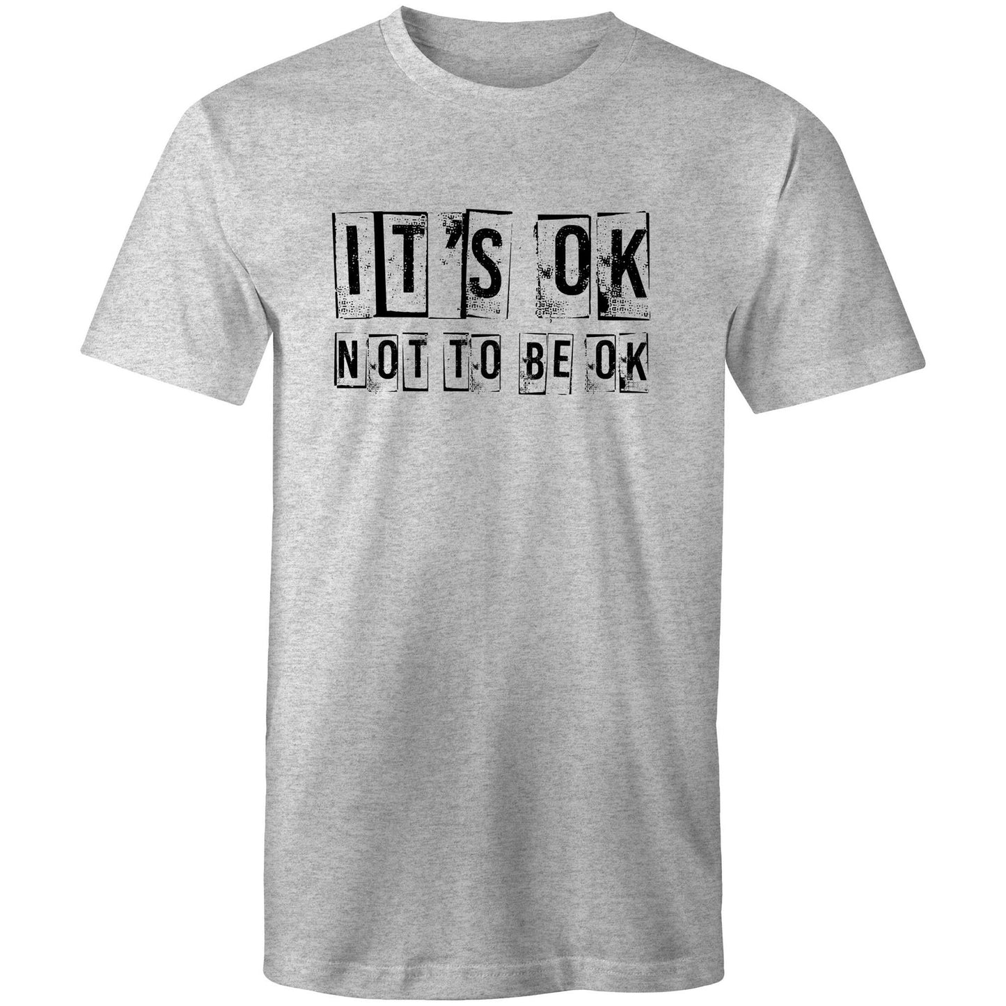 Mens T-Shirt - Its Ok Not To Be