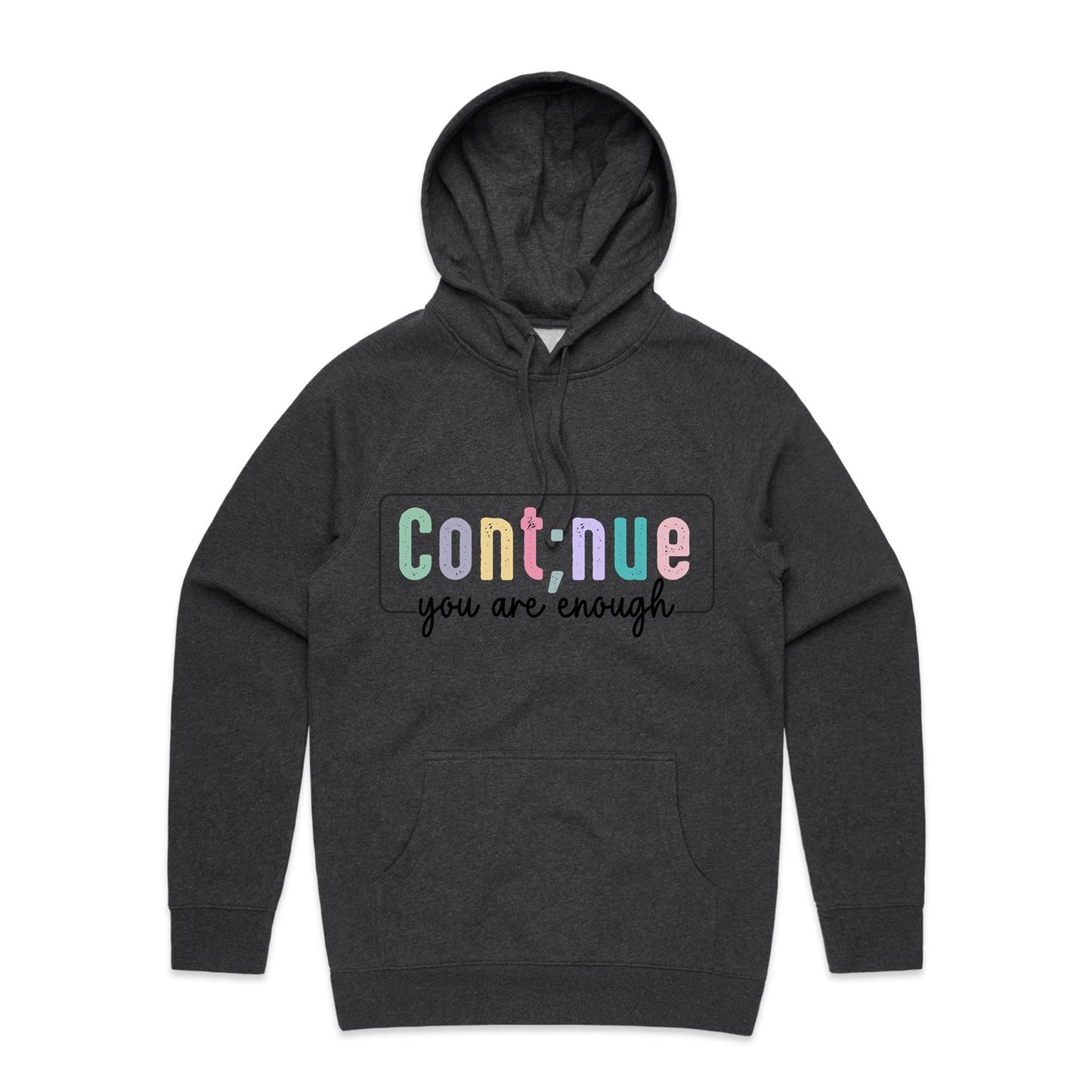 Unisex Hoodie - Continue you are enough
