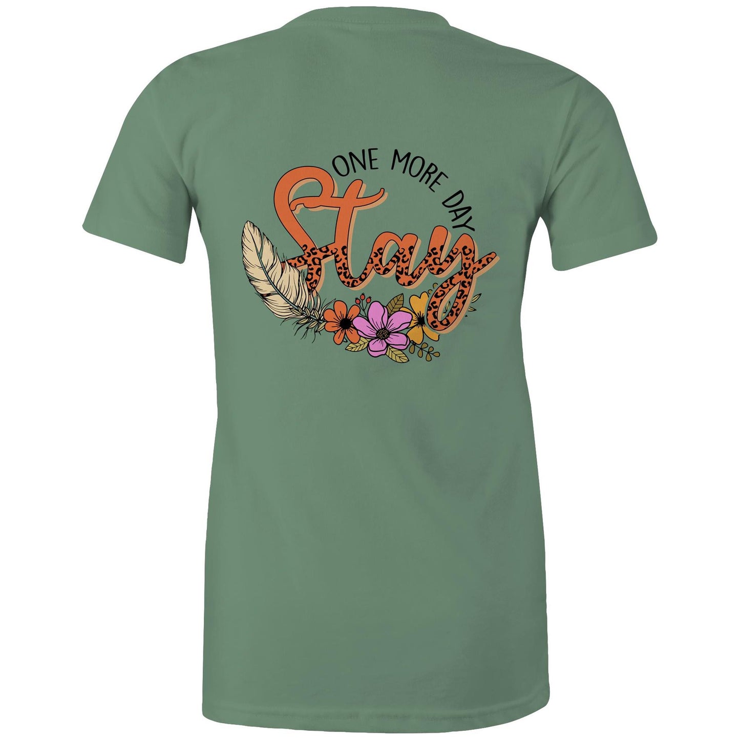 Womens Tee - Stay One More Day (Back)