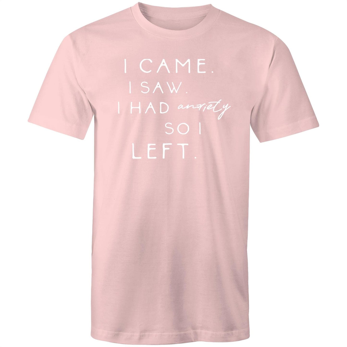 Mens T-Shirt - I came I saw I had anxiety