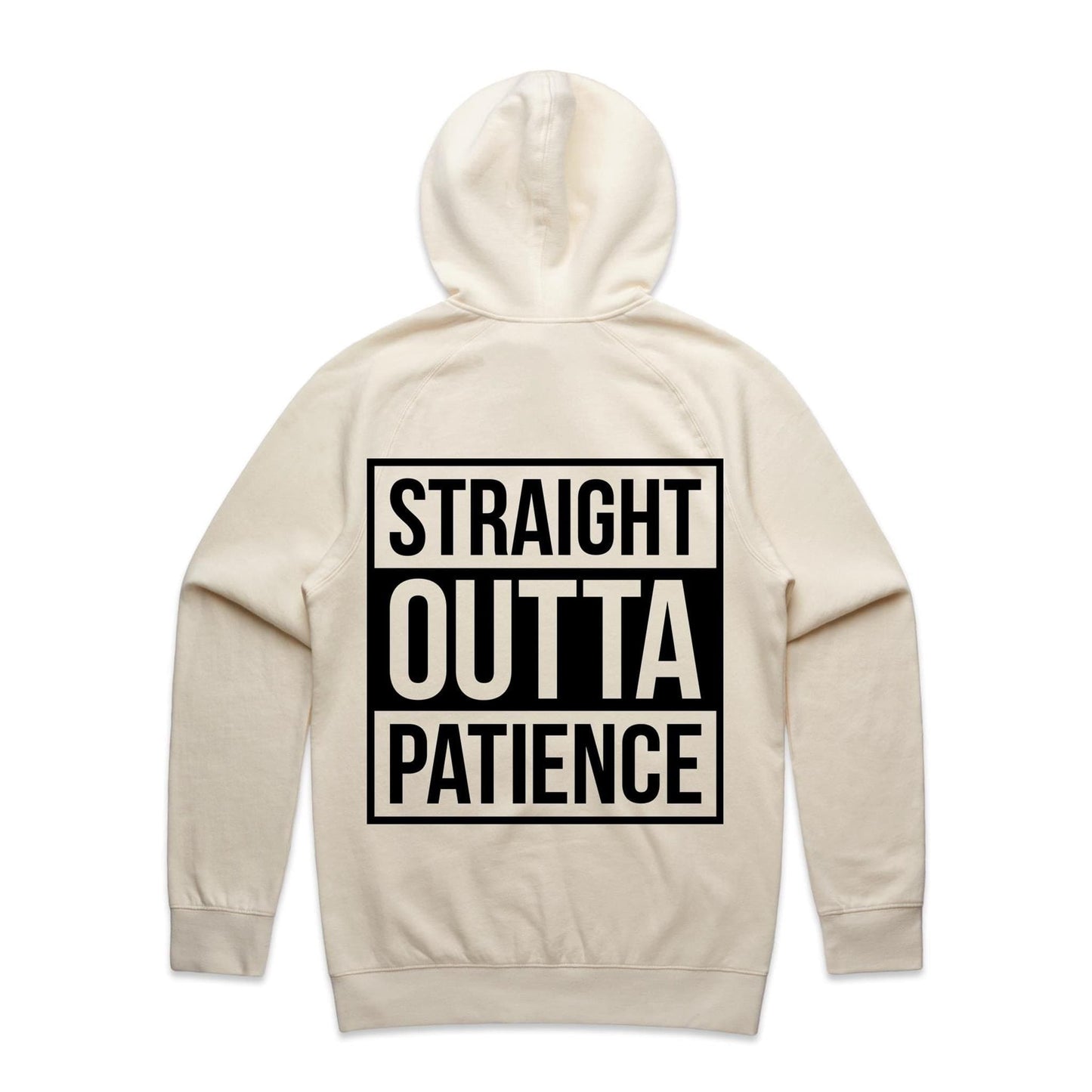 Unisex Hoodie - Straight Outta Patience