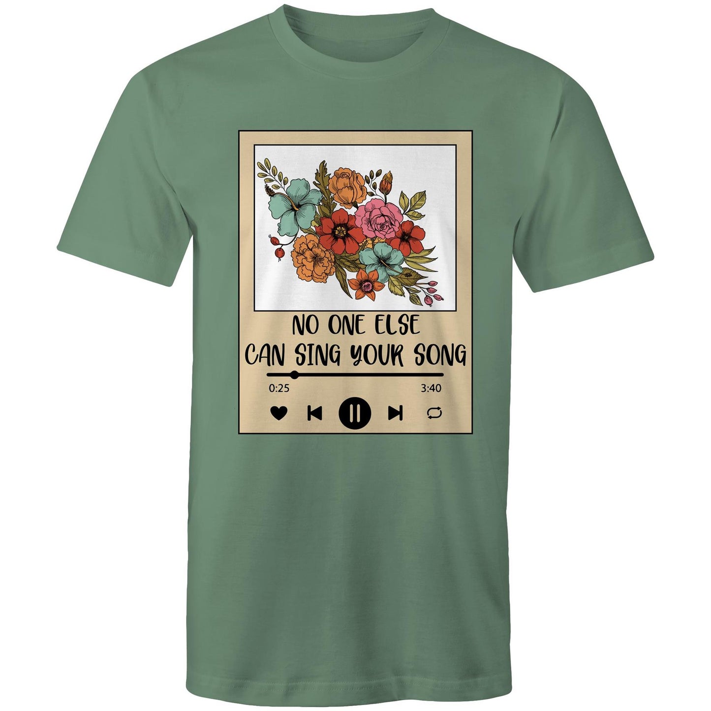 Mens T-Shirt - No one else can sing your song